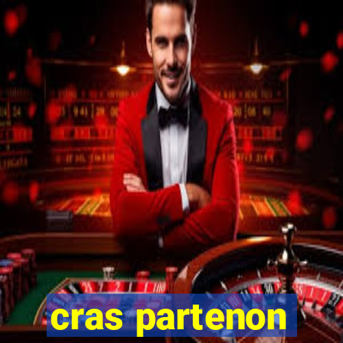 cras partenon